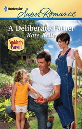 A Deliberate Father【電子書籍】[ Kate Kelly ]