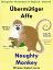 Bilinguales Kinderbuch in Deutsch: Englisch: ?berm?tiger Affe hilft Herrn Tischler - Naughty Monkey Helps Mr. Carpenter. Mit Spa? Englisch LernenŻҽҡ[ Colin Hann ]