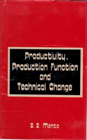 Productivity, Production Function And Technical 
