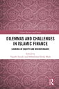 Dilemmas and Challenges in Islamic Finance Looking at Equity and Microfinance