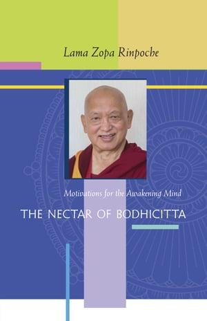 The Nectar of Bodhicitta: Motivations for the Awakening Mind