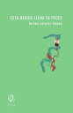 Esta herida llena de peces【電子書籍】 Lorena Salazar Masso