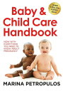 Baby & Child Care Handbook: Now With Everything You Need To Know About Pregnancy...