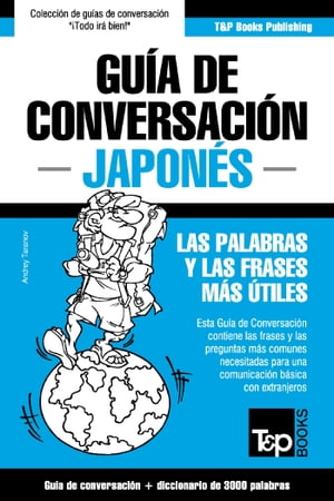 Guía de Conversación Español-Japonés y vocabulario temático de 3000 palabras