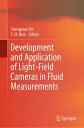 Development and Application of Light-Field Cameras in Fluid Measurements【電子書籍】