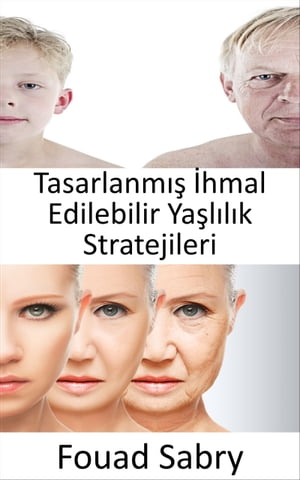 Tasarlanmış İhmal Edilebilir Yaşlılık Stratejileri