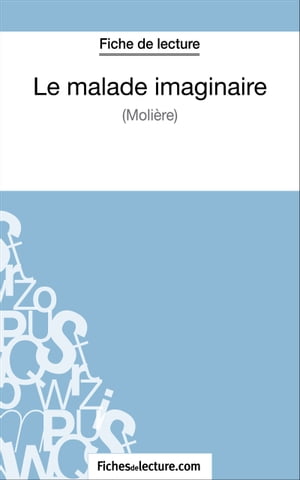 Le malade imaginaire de Molière (Fiche de lecture)