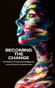Becoming The Change The Power of Cultural Intelligence【電子書籍】 Loren Rosario-Maldonado
