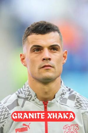 GRANITE XHAKA