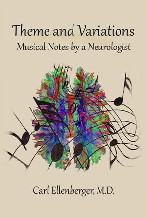 Theme and Variations: Musical Notes by a Neurologist