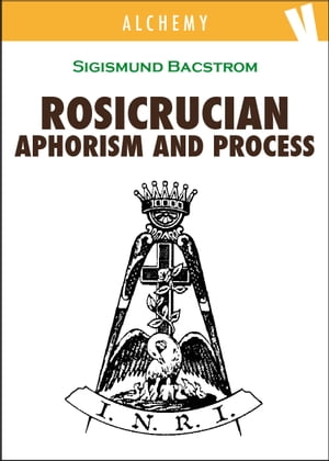 Rosicrucian Aphorisms and Process