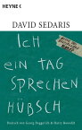 Ich ein Tag sprechen h?bsch Deutsch von Georg Deggerich und Harry Rowohlt【電子書籍】[ David Sedaris ]