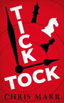 Tick-Tock【電子書籍】[ Chris Marr ]