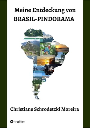 Meine Entdeckung von Brasil-Pindorama Leben und 