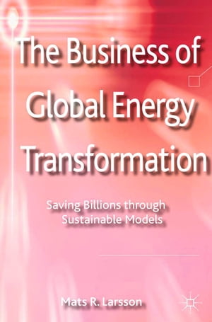 The Business of Global Energy Transformation