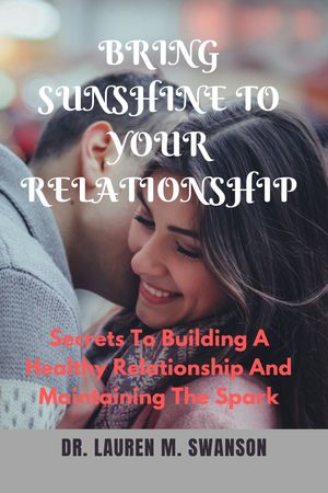 BRING SUNSHINE TO YOUR RELATIONSHIP