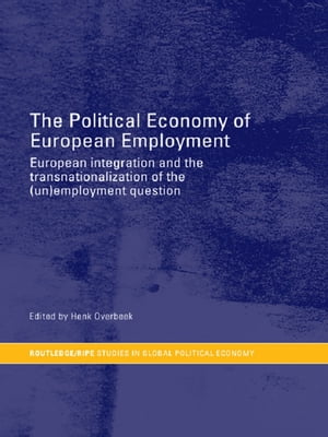 The Political Economy of European Employment