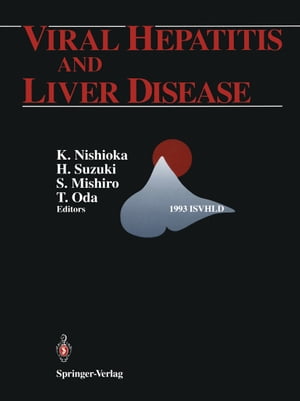 Viral Hepatitis and Liver Disease Proceedings of the International Symposium on Viral Hepatitis and Liver Disease: Molecules Today, More Cures Tomorrow, Tokyo, May 10 14, 1993 (1993 ISVHLD)【電子書籍】