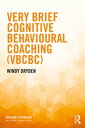 Very Brief Cognitive Behavioural Coaching (VBCBC)【電子書籍】 Windy Dryden
