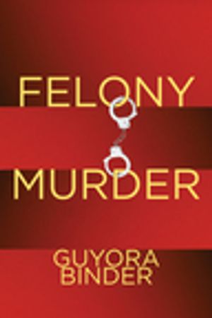 Felony Murder【電子書籍】[ Guyora Binder ]