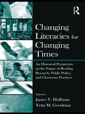 Changing Literacies for Changing Times