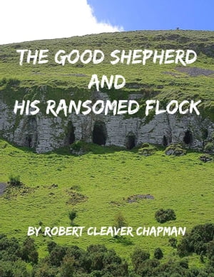 The Good Shepherd and His Ransomed Flock