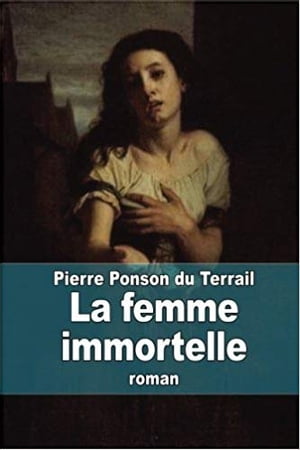 La Femme immortelle【電子書籍】[ Pierre Po