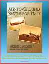 Air-to-Ground Battle for Italy: A World War II Memoir by a P-40 and P-47 Fighter Pilot - Fears, Uncertainties, and Accomplishments of Ordinary Americans at War【電子書籍】 Progressive Management