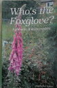 Who's The Foxglove【電子書籍】[ Raymond Ed