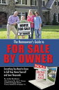 楽天楽天Kobo電子書籍ストアThe Homeowner's Guide to For Sale By Owner Everything You Need to Know to Sell Your Home Yourself and Save Thousands【電子書籍】[ Jackie Bondanza ]