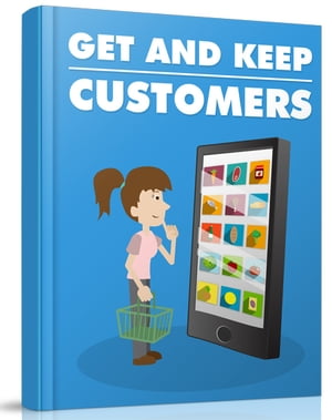 Get And Keep Customers