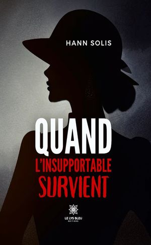 Quand l’insupportable survient【電子書籍】[ Hann Solis ]