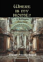 Where Is My Home? A Refugee Journey【電子書