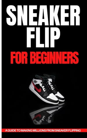 Sneakers Flip For Beginners