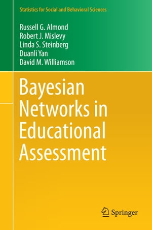 Bayesian Networks in Educational Assessment【電子書籍】 Russell G. Almond