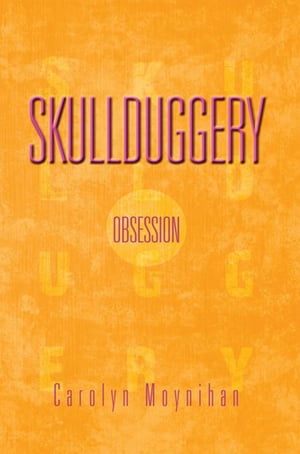 ŷKoboŻҽҥȥ㤨Skullduggery ObsessionŻҽҡ[ Carolyn Moynihan ]פβǤʤ468ߤˤʤޤ