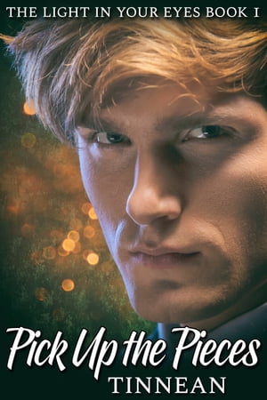 Pick Up the Pieces: The Light in Your Eyes Book 1 - A Spy vs.Spook Spin-off