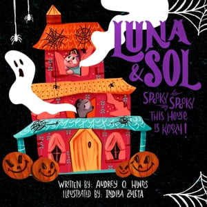 Spooky, Spooky This House Is Kooky Counting Bedtime StoryŻҽҡ[ Audrey O. Hinds ]