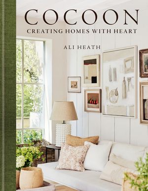 Cocoon Creating Homes with Heart【電子書籍】[ Ali Heath ]