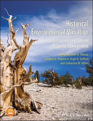 Historical Environmental Variation in Conservation and Natural Resource ManagementŻҽҡ[ John A. Wiens ]