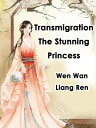 ŷKoboŻҽҥȥ㤨Transmigration: The Stunning Princess Volume 3Żҽҡ[ Wen WanLiangRen ]פβǤʤ132ߤˤʤޤ