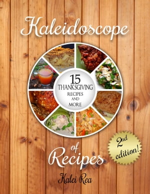 15 Thanksgiving Recipes and More【電子書籍】[ Kalei Rea ]