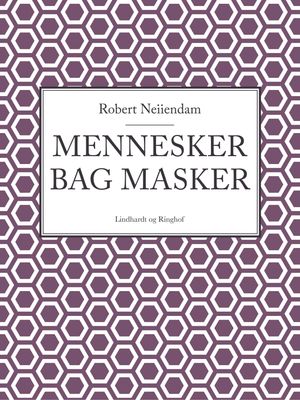 Mennesker bag masker【電子書籍】[ Robert Neiiendam ]