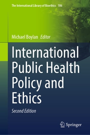 International Public Health Policy and Ethics【電子書籍】