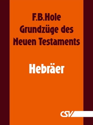 Grundzüge des Neuen Testaments - Hebräer