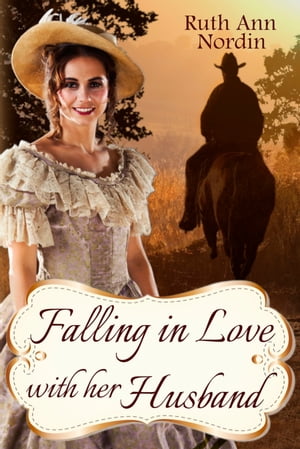 Falling In Love With Her Husband【電子書籍】[ Ruth Ann Nordin ]