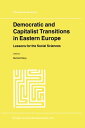 Democratic and Capitalist Transitions in Eastern Europe Lessons for the Social S...