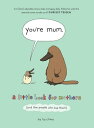 You’re Mum: A Little Book for Mothers (And the People Who Love Them)【電子書籍】 Liz Climo