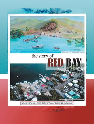 The Story of Red Bay, East End