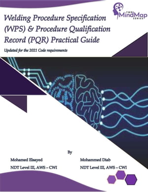 Welding Procedure Specification (WPS) & Procedure Qualification Record (PQR) Practical Guide